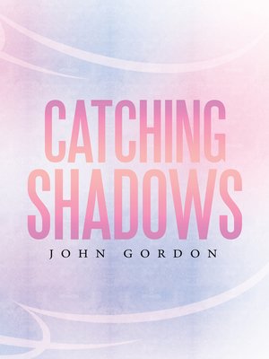 cover image of Catching Shadows